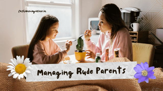 Managing Rude Parents
